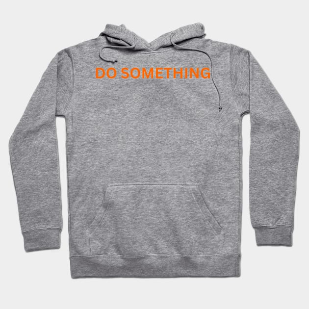 DO SOMETHING We Wear Orange Gun Control Hoodie by Little Duck Designs